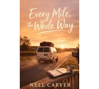 Every Mile, The Whole Way