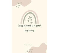 Every Moment Is a Fresh