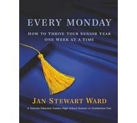 Every Monday: How to Thrive Your Senior Year, One Week at a Time