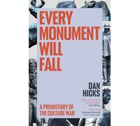 Dan Hicks Every Monument Will Fall (Tascabile)