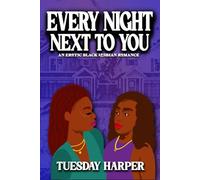 Every Night Next To You: An Erotic Black Lesbian Romance