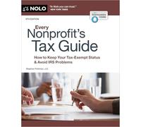 Every Nonprofit's Tax Guide: How to Keep Your Tax-exempt Status & Avoid IRS Problems