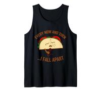 Every Now And Then I Fall Apart Taco Divertente Taco Amante Canotta