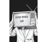 EVERY OTHER DAY: A Single Father’s Comeback