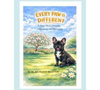 EVERY PAW IS DIFFERENT: A Story About Friends, Differences, and Belonging