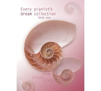 Every Pianist's Dream Collection Book 1.
