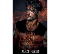Every Promise is Ashes: Dark Mafia Romance: 3