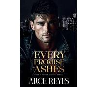 Every Promise is Ashes: Dark Mafia Romance: 3