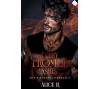 Every Promise is Ashes: Mafia Romance (Français): 3