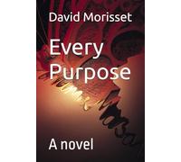 Every Purpose: A novel