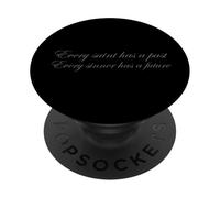 Every Saint Has A Past Every Sinner Has A Future T-Shirt PopSockets PopGrip Adesivo
