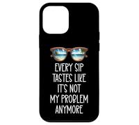 Every Sip Tastes Like It's Not My Problem Anymore Im Retired Custodia per iPhone 12 mini