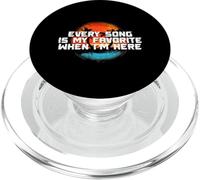 Every song is my favorite when I'm here PopSockets PopGrip per MagSafe