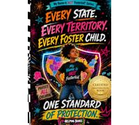 Every State. Every Territory. Every Foster Child. One Standard of Protection.