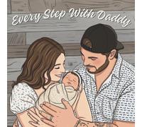 Every Step with Daddy