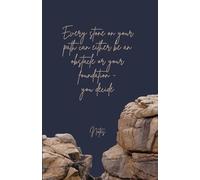 Every stone on your path can either be an obstacle or your foundation - you decide: Notizbuch A5 mit Spruch liniert für Büro Meeting Business Uni 150 Seiten mit Inhaltsverzeichnis