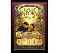 Every Story Matters: Your Life Your Story God's Master piece