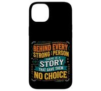Every Strong Person Has a Story of No Choice - Custodia per iPhone 14 Plus