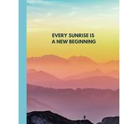 Every Sunrise is a New Beginning Notebook - - Wide Ruled Pages - 7.5x9.25 - 150