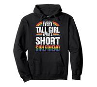 Every Tall Girl Needs A Short Girlfriend Felpa con Cappuccio