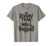 Every Tear A Wall We Survived Dark Minimalist Tattoo Citazione Maglietta