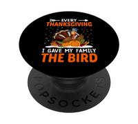 Every Thanksgiving I Gave My Family The Bird Thankful PopSockets PopGrip Adesivo