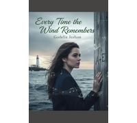Every Time the Wind Remembers