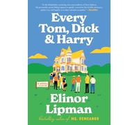 Every Tom, Dick & Harry: A Smart, Mood-Lifting Rom Com Featuring Estate Sales, Criminality, and Unexpected Love