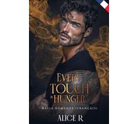 Every Touch is Hunger: Mafia Romance (Français): 2