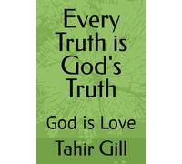 Every Truth is God's Truth: God is Love