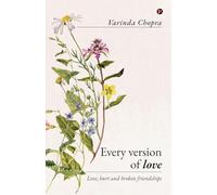 Every version of love: Love, hurt and broken friendships