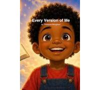 Every Version Of Me