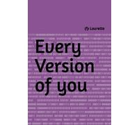 Every Version of you