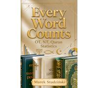 Every Word Counts: Old Testament · New Testament · Quran - Statistics on the word count of sacred texts