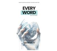 Every Word: The Power Of The Spoken Word