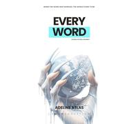 Every Word: The Power Of The Spoken Word