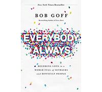 Bob Goff Everybody, Always (Tascabile)