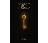 Everybody Dies on Thursday: The Man Who Was Arrested Under Three Different Names