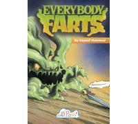 Everybody Farts: A story about the gas monster for boys and girls ages 7-12
