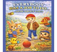 Everybody Has A Job To Do...How About You?: Son's Version