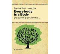 Everybody is a body. Ediz. italiana