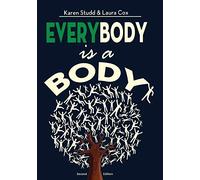 Laura L Cox Karen A Studd EveryBody is a Body (Tascabile)