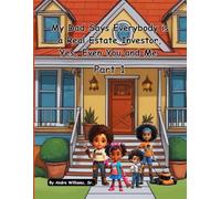 Everybody Is A Real Estate Investor (Yes Even You & Me) Part 1: Part 1 Lil Andre' Series