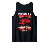 Everybody Is A Trucker Until The Real Trucker Truck Driver Canotta