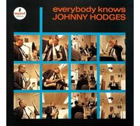 Everybody Knows Johnny Hodges
