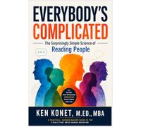 EVERYBODY’S COMPLICATED: The Surprisingly Simple Science of Reading People