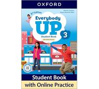 Everybody Up: Level 3: Student Book with Online Practice: Print Student Book and 2 years' access to Online Practice and Student Resources, available on Oxford English Hub.