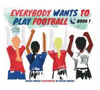 Everybody Wants to Play Football