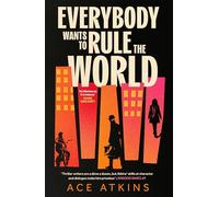 Everybody Wants to Rule the World: 'As hilarious as it is intense' Mark Greaney