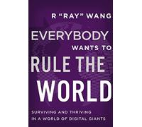 Everybody Wants to Rule the World: Surviving and Thriving in a World of Digital Giants